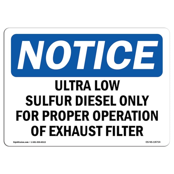 OSHA Sign, 18" H, 24" W, Rigid Plastic, Ultra Low Sulfur Diesel Only For Proper Sign, Landscape